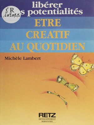 cover image of Être créatif au quotidien